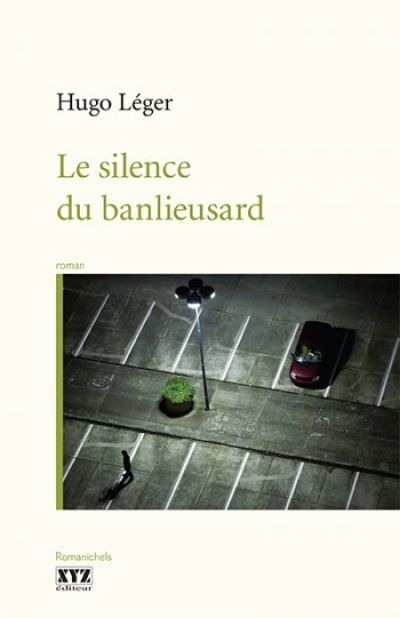 silence du banlieusard (Le) | Léger, Hugo