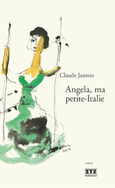 Angela, ma Petite-Italie  | Jasmin, Claude