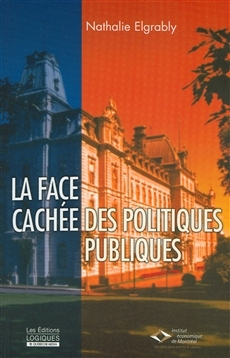 La face cachée des politiques publiques  | Elgrably-Lévy, Nathalie