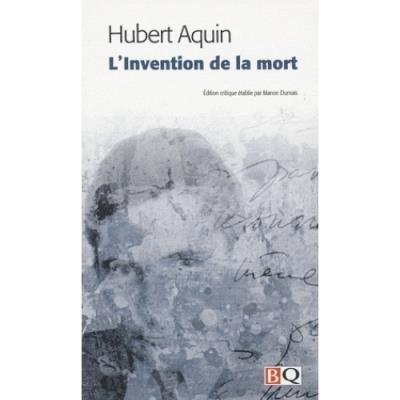 L'Invention de la mort | Aquin, Hubert