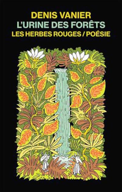 Urine des forêts (L') [nouvelle édition] | Vanier, Denis