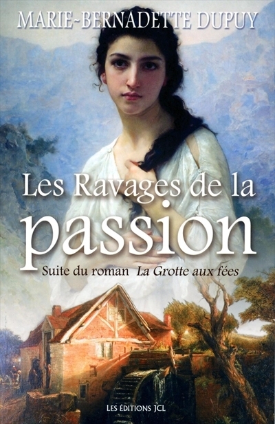 ravages de la passion (Les) | Dupuy, Marie-Bernadette