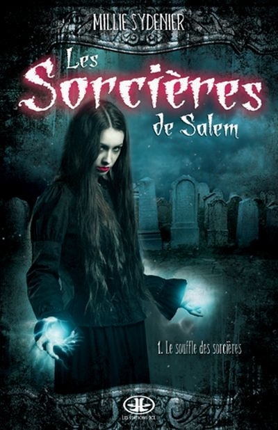 Les sorcières de Salem T.01 - souffle des sorcières (Le) | Sydenier, Millie