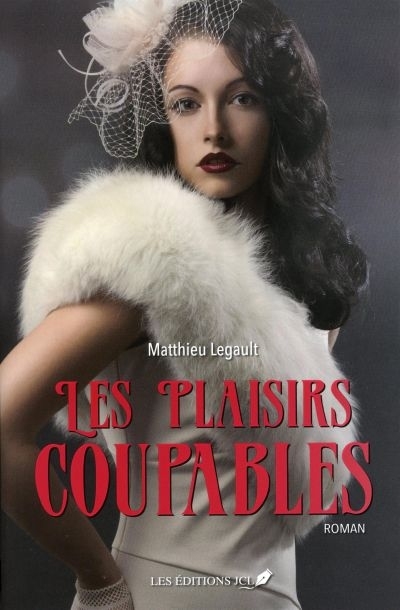 plaisirs coupables (Les) | Legault, Matthieu