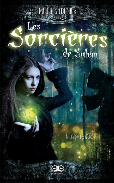 Les sorcières de Salem T.06 - pierres d'Éops (Les) | Sydenier, Millie