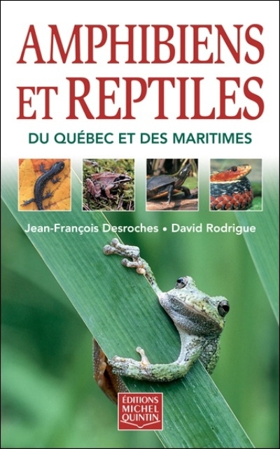 Amphibiens et reptiles du Québec et des Maritimes  | Desroches, Jean-François
