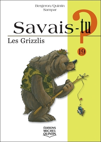 Savais-tu? T.19 - grizzlis (Les) | Bergeron, Alain M.