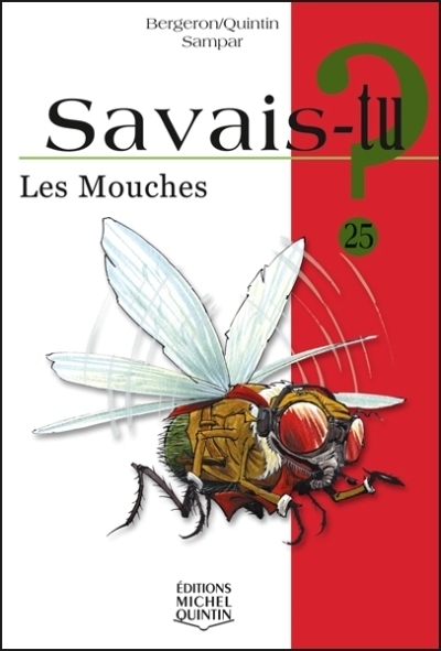 Savais-tu? T.25 - mouches (Les) | Bergeron, Alain M.