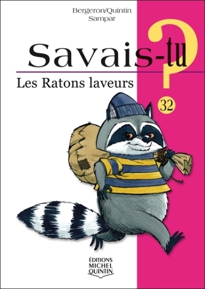 Savais-tu? T.32 - ratons laveurs (Les) | Bergeron, Alain M.