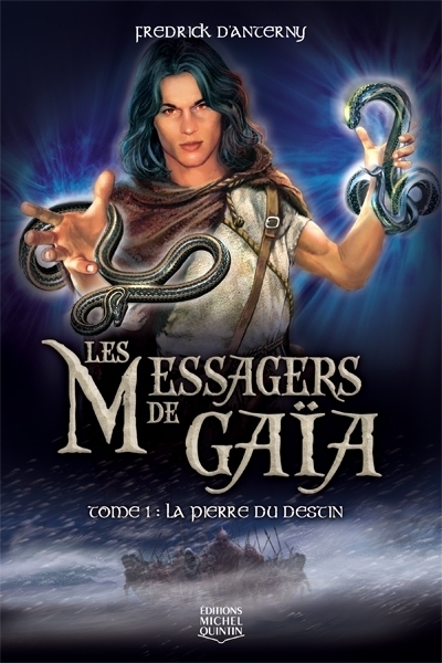 Messager de Gaïa (Les) T.01 - pierre du destin (La) | D'Anterny, Fredrick