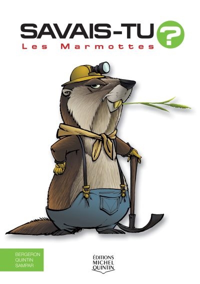 Savais-tu ? T.45 - Les marmottes  | Bergeron, Alain M.