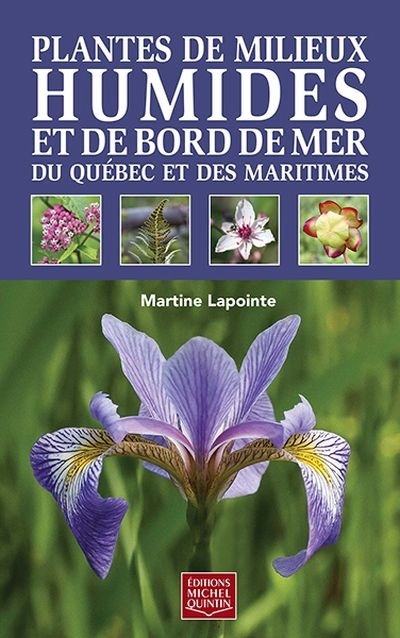 Plantes de milieux humides et de bord de mer du Québec et des maritimes  | Lapointe, Martine