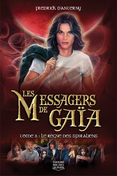 Messager de Gaïa (Les) T.08 - règne des Spiraliens (Le) | D'Anterny, Fredrick