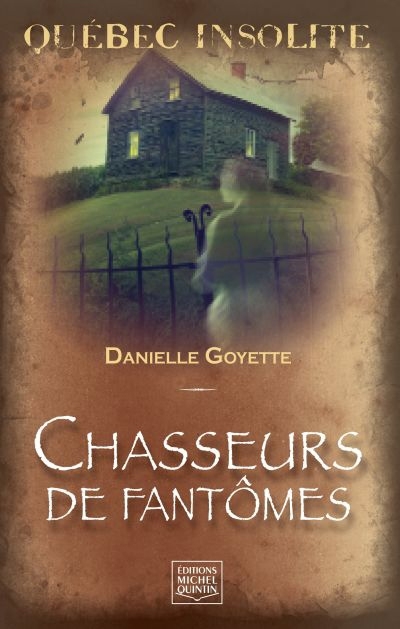 Chasseurs de fantômes | Goyette, Danielle