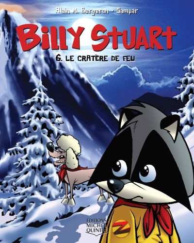 Billy Stuart T.06 - Le cratère de feu  | Bergeron, Alain M.