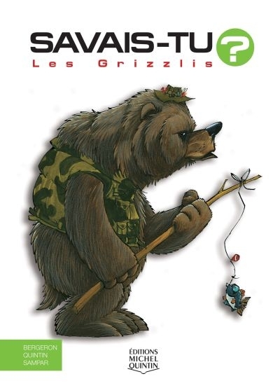 Savais-tu ? T.19 - Les grizzlis  | Bergeron, Alain M.