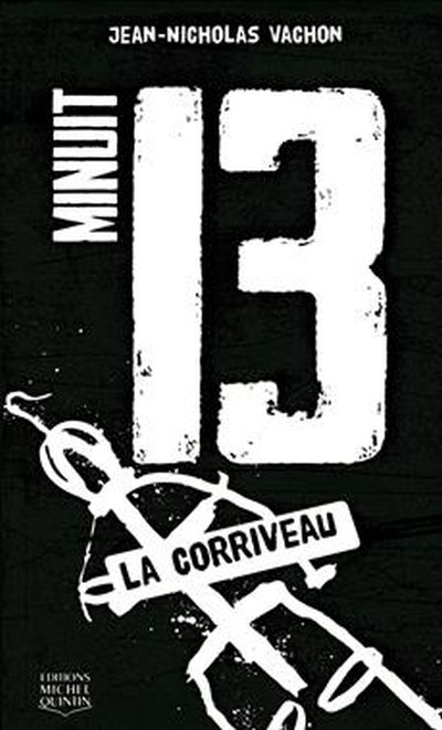 Minuit 13 T.04 - Corriveau (La) | Vachon, Jean-Nicholas