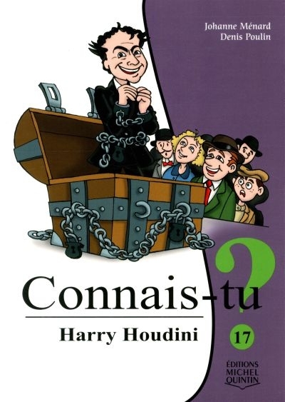 Connais-tu? T.17 - Harry Houdini  | Ménard, Johanne