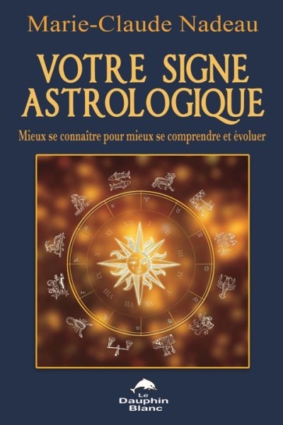 Votre signe astrologique | Nadeau, Marie-Claude