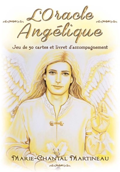 L'oracle angélique : jeu de 50 cartes et livret d'accompagnement | Martineau, Marie-Chantal