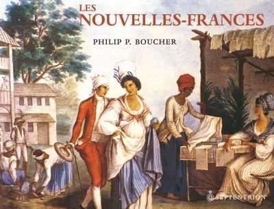 Nouvelles-Frances (Les) | Boucher, Philip. P.