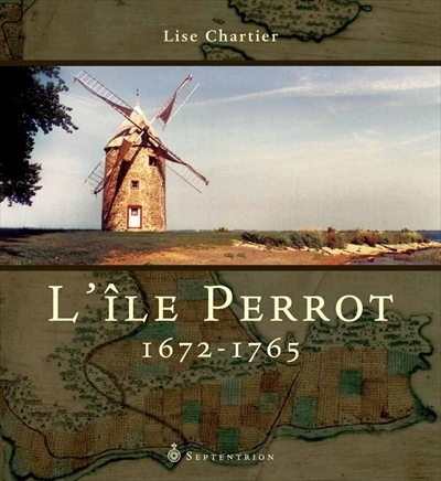 L'île Perrot, 1672-1765  | Chartier, Lise