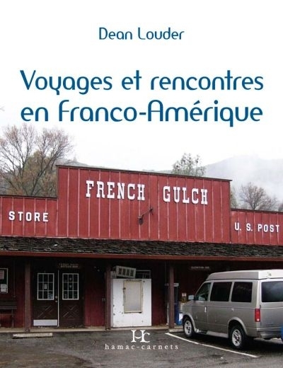 Voyages et rencontres en Franco-Amérique  | Louder, Dean