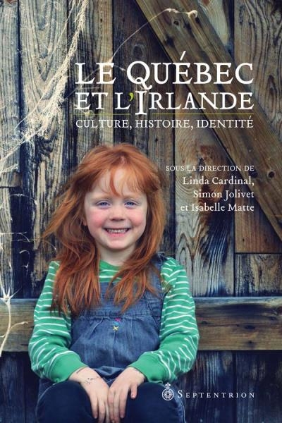 Le Québec et l'Irlande : Culture, histoire, identité | Collectif