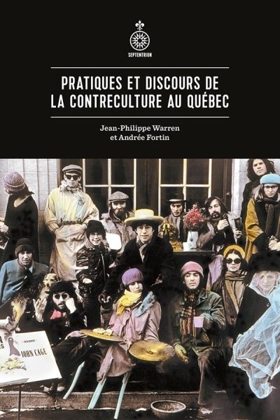 Pratiques et discours de la contreculture au Québec  | Warren, Jean-Philippe