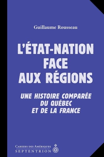 L'état-nation face aux régions  | Rousseau, Guillaume