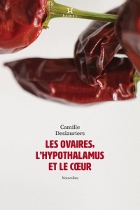 Ovaires, l'hypothalamus et le coeur (Les) | Deslauriers, Camille