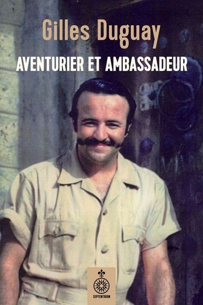 Aventurier et ambassadeur  | Duguay, Gilles
