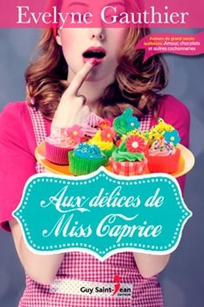 Aux délices de Miss Caprice  | Gauthier, Evelyne