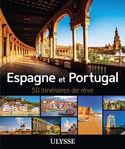 Espagne et Portugal : 50 itinéraire de rêve | Tours Chanteclerc