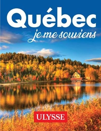 Québec, je me souviens  | Collectif Ulysse