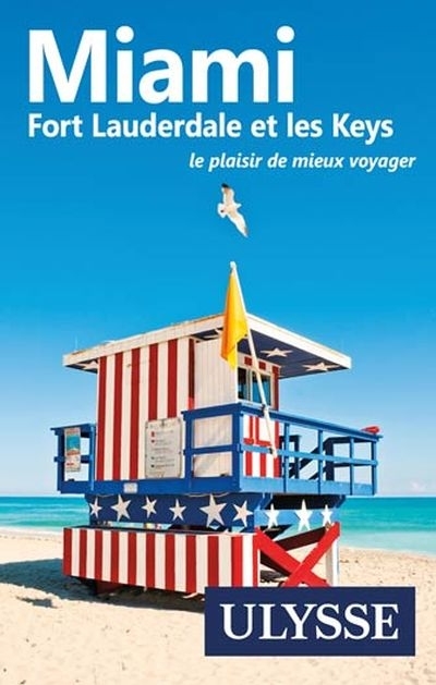 Miami, Fort Lauderdale et les Keys  | Legault, Alain