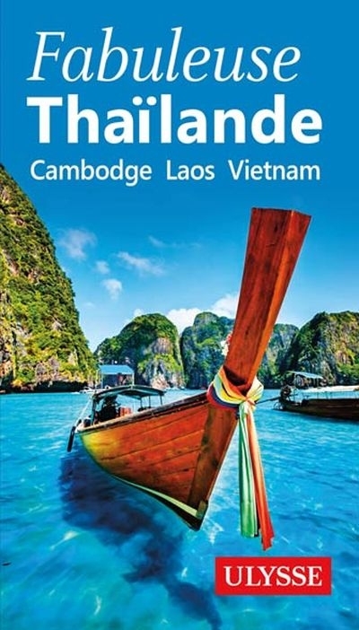 Fabuleuse Thaïlande Cambodge Laos Vietnam  | 