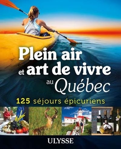 Plein air et art de vivre au Québec  | Ducharme, Thierry