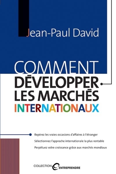 Comment développer les marchés internationaux | David, Jean-Paul