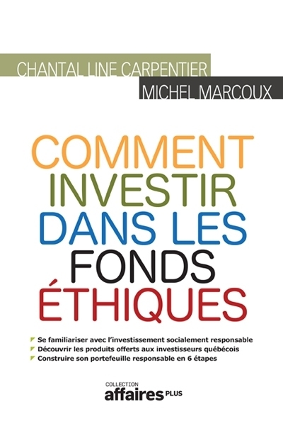 Comment investir dans les fonds éthiques  | Carpentier, Chantal Line
