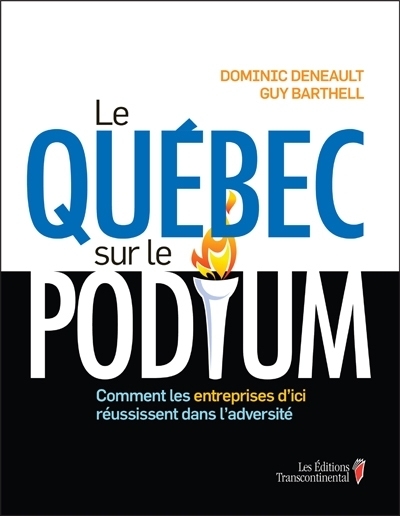 Québec sur le podium (Le) | Deneault, Dominic