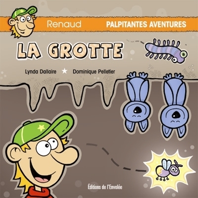 grotte (La) - Série A - Grade 1 - Niveau 1 | Dallaire, Lynda