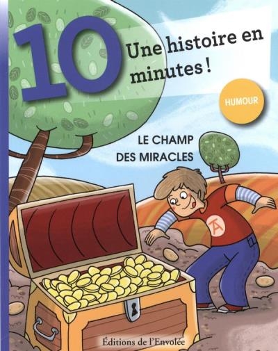 Une histoire en 10 minutes - Le champ des Miracles | Bordiglioni, Stefano