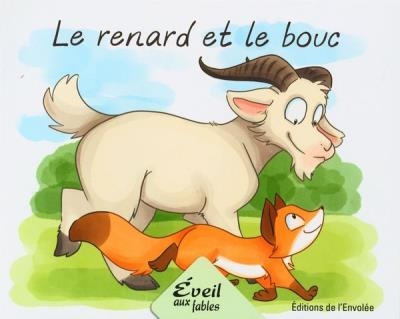 Éveil aux fables - Le renard et le bouc | Lebel, Annie-Claude