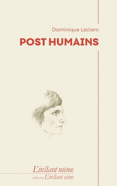 Post Humains  | Leclerc, Dominique