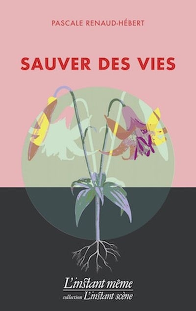 Sauver des vies  | Renaud-Hébert, Pascale