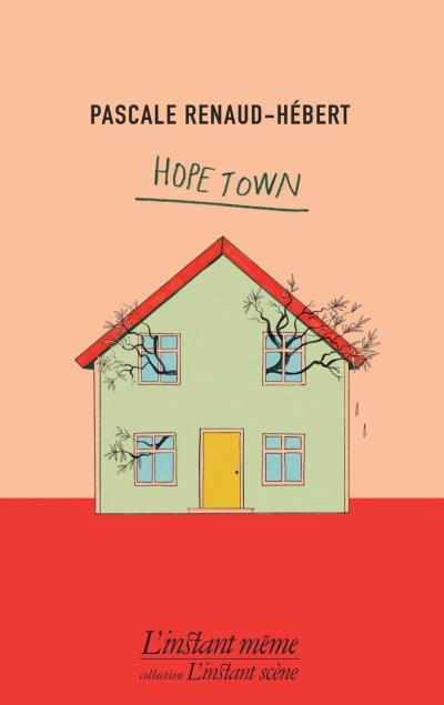 Hope Town  | Renaud-Hébert, Pascale