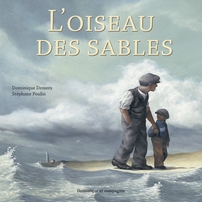 Oiseau des Sables (L') | Demers, Dominique