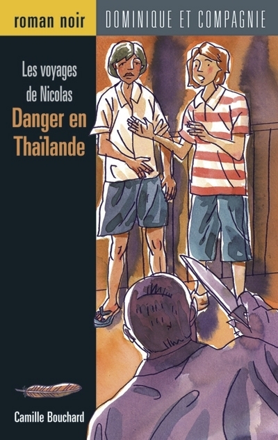 Danger en Thaïlande  | Bouchard, Camille