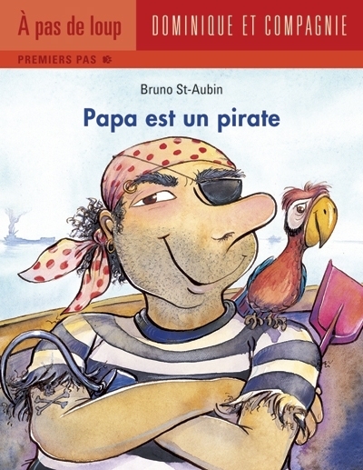 Papa est un pirate  | St-Aubin, Bruno